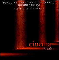 Cinema Classics - Royal Philharmonic Orchestra; Carl Davis (conductor)