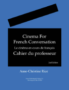 Cinema for French Conversation: Le Cinema En Cours de Francais