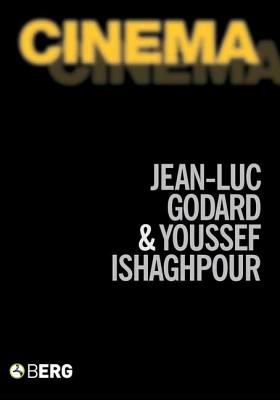 Cinema: The Archaeology of Film and the Memory of a Century - Godard, Jean-Luc, and Ishaghpour, Youssef, and Howe, John (Translated by)