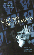 Cinemas of the Mind: A Critical History of Film Theory