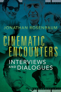 Cinematic Encounters: Interviews and Dialogues