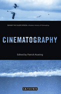 Cinematography: Behind the Silver Screen: A Modern History of Filmmaking