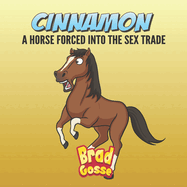 Cinnamon: A Horse Forced Into The Sex Trade