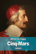 Cinq-Mars: Une conjuration sous Louis XIII