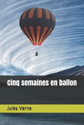 Cinq semaines en ballon - Verne, Jules