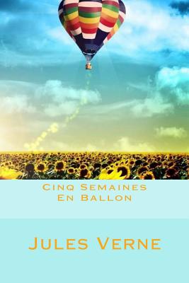 Cinq Semaines En Ballon - Verne, Jules