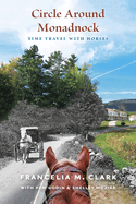 Circle Around Monadnock: Time Travel with Horses