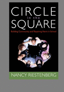 Circle in the Square: : Building Community and Repairing Harm in School - Riestenberg, Nancy