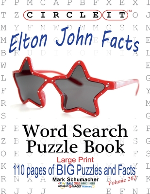 Circle It, Elton John Facts, Word Search, Puzzle Book - Lowry Global Media LLC, and Schumacher, Mark, and Schumacher, Maria