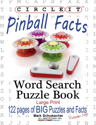 Circle It, Pinball Facts, Word Search, Puzzle Book - Lowry Global Media LLC, and Schumacher, Mark