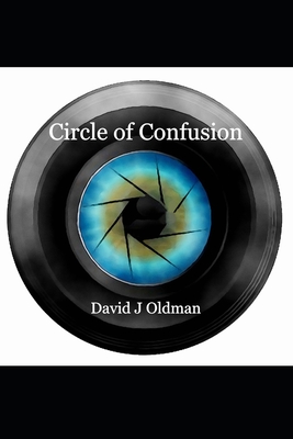 Circle of Confusion - Oldman, David J