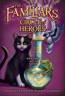 Circle of Heroes - Epstein, Adam Jay, and Jacobson, Andrew