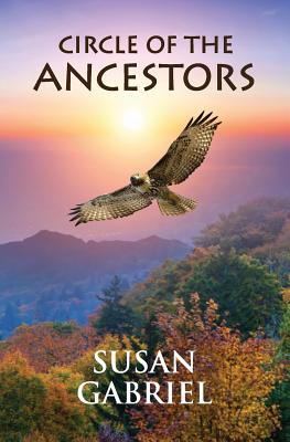 Circle of the Ancestors - Gabriel, Susan
