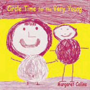 Circle Time for the Very Young: For Nursery, Reception and Key Stage 1 Children