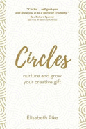 Circles: Nurture and grow your creative gift