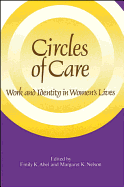 Circles of Care: Work and Identity in Women's Lives