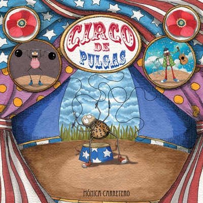 Circo de Pulgas (Flea Circus) - Carretero, M?nica (Illustrator)