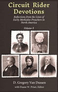 Circuit Rider Devotions: Reflections from the Lives of Early Methodist Preachers in North America, Volume 3