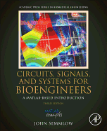 Circuits, Signals, and Systems for Bioengineers: A MATLAB-Based Introduction