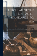 Circular of the Bureau of Standards No. 465: Instructions for the Use of Basic Radio Propagation Predictions; NBS Circular 465