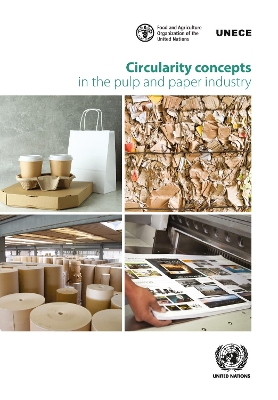 Circularity Concepts in the Pulp and Paper Industry - United Nations Economic Commission for Europe