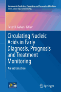 Circulating Nucleic Acids in Early Diagnosis, Prognosis and Treatment Monitoring: An Introduction