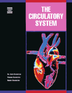 Circulatory System - Silverstein, Alvin, Dr., and Silverstein, Robert, and Silverstein, Virginia, Dr.