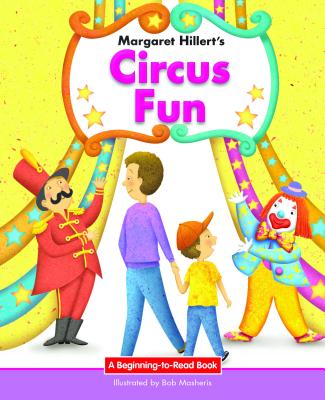 Circus Fun - Hillert, Margaret, and Masheris, Robert