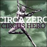 Circus Hero [LP]