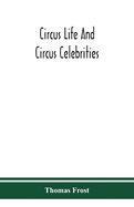 Circus life and circus celebrities
