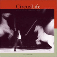 Circus Life: Every Night, All Around the World