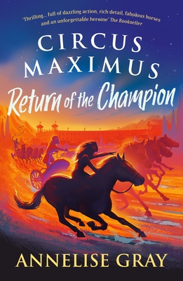 Circus Maximus: Return of the Champion: An Ancient Roman adventure - Gray, Annelise