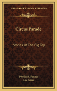 Circus Parade: Stories of the Big Top