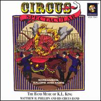 Circus Spectacular - Matthew H. Phillips and His Circus Band