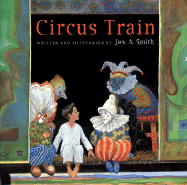 Circus Train - Smith, Jos A