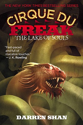 Cirque Du Freak #10: The Lake of Souls: Book 10 in the Saga of Darren Shan - Shan, Darren