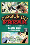 Cirque Du Freak: The Manga, Vol. 12: Sons of Destiny Volume 12