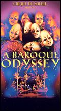 Cirque du Soleil: A Baroque Odyssey - Jean-Philippe Duval