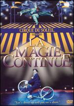 Cirque du Soleil: Magic Continue