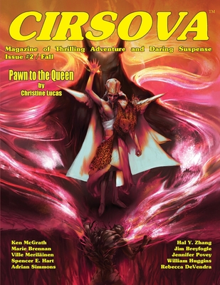 Cirsova Magazine of Thrilling Adventure and Daring Suspense: Vol. 2 No. 2 (Fall 2019) - Lucas, Christine, and Alexander, P (Editor), and Oxenuk, Anton