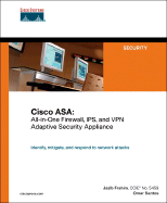 Cisco ASA: All-In-One Firewall, IPS, and VPN Adaptive Security Appliance