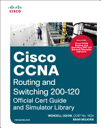 Cisco CCNA Routing and Switching 200-120: Official Cert Guide and Simulator Library