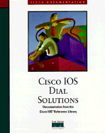Cisco IOS Dial Solutions Documentation from the Cisco IOS Reference Library