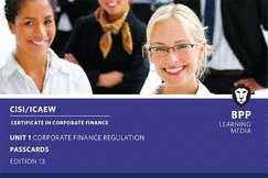 CISI Capital Markets Programme Certificate in Corporate Finance Unit 1 Syllabus Version 18: Passcards