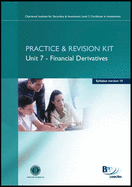 CISI Certificate - Financial Derivatives Module (Syllabus Version 10): Unit 7: Revision Kit