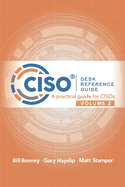 Ciso Desk Reference Guide Volume 2: A Practical Guide for Cisos