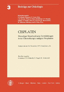 Cisplatin Derzeitiger Stand Und Neue Entwicklungen in Der Chemotherapie Maligner Neoplasien