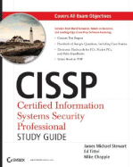 CISSP: Certified Information Systems Security Professional - Stewart, James M, and Tittel, Ed, and Chapple, Mike