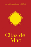 Citas de Mao: Citas de Presidente Mao Tse-Tung/El Pequeo Libro Rojo