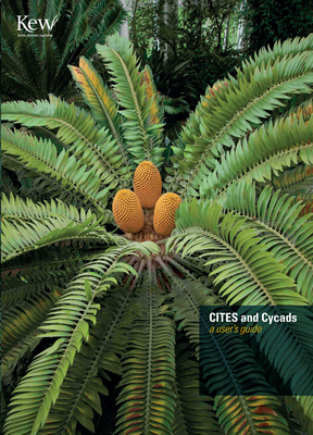 CITES and Cycads: A User's Guide - Rutherford, Catherine